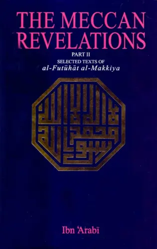 THE MECCAN REVELATIONS (Part-II) – Selected Texts of al-Futuhat al-Makkiya