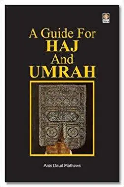 A Guide for Haj and Umrah