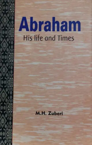 Abraham His Life and Times