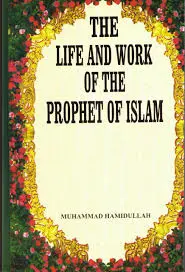 The Life and Work of The Prophet of Islam