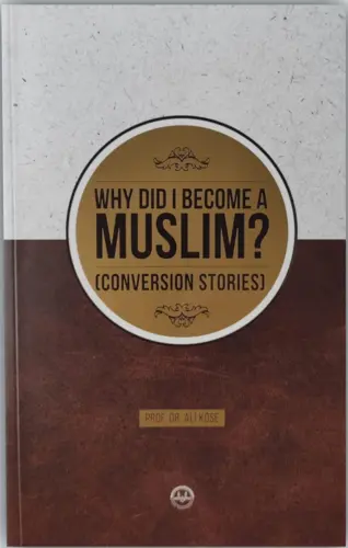 Why Did I Become A Muslim?