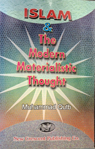 Islam & The Modern Materialistic Thought