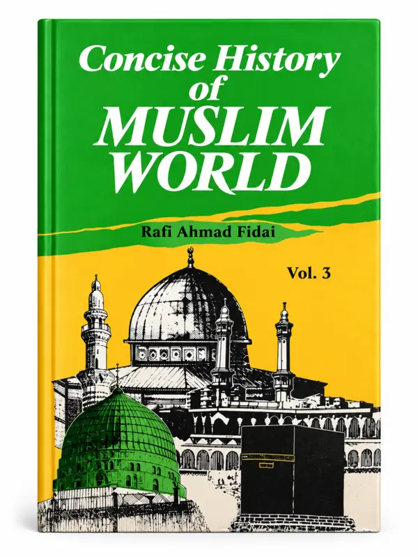 Concise history of Muslim world vol. 1-3