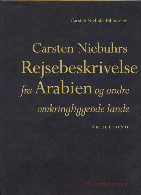 Carsten Niebuhrs rejsebeskrivelse fra Arabien og andre omkringliggende lande - Anden bind