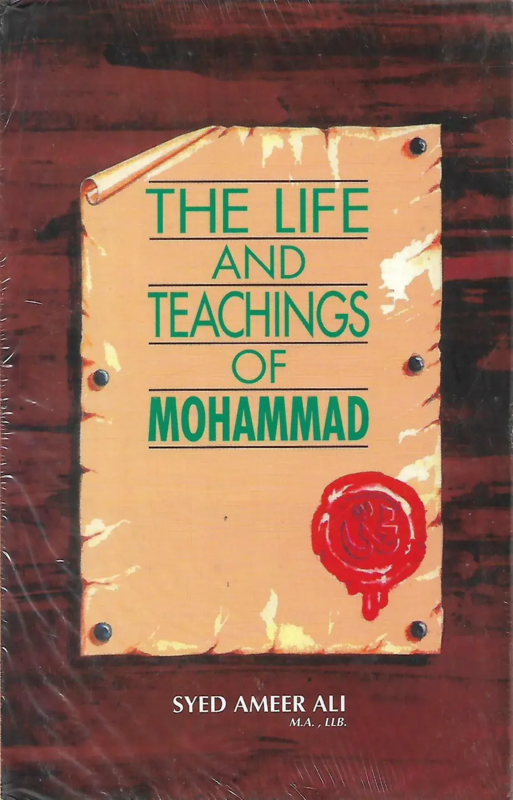 The Life and Teachings of Mohammad