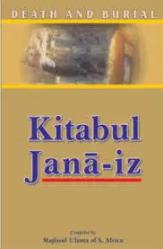 Kitabul Janaza,  Death and Burial