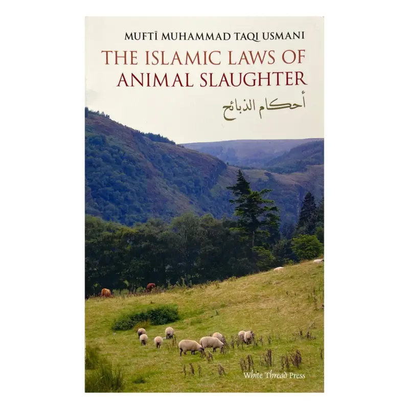 The Islamic laws of animal slaughter