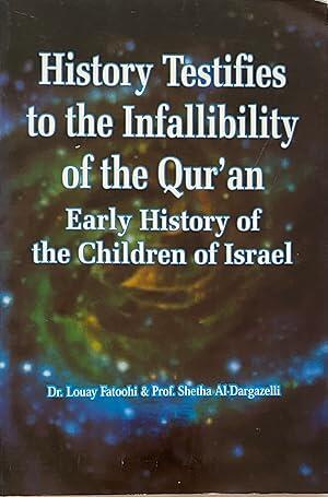History Testifies To The Infallibility Of The Qur'an. Early History Of The Children Of Israel.