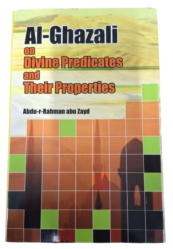 Al-Ghazali On Divine Predicates And Their Properties