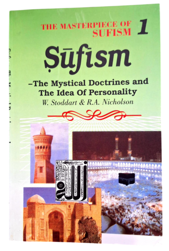 The Masterpiece of Sufism: The Mystical Doctrines and The Idea of Personality