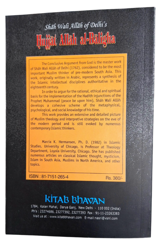 The Conclusive Argument From God (Shah Wali Allah of Delhi's Hujjat Allah al-Baligha)