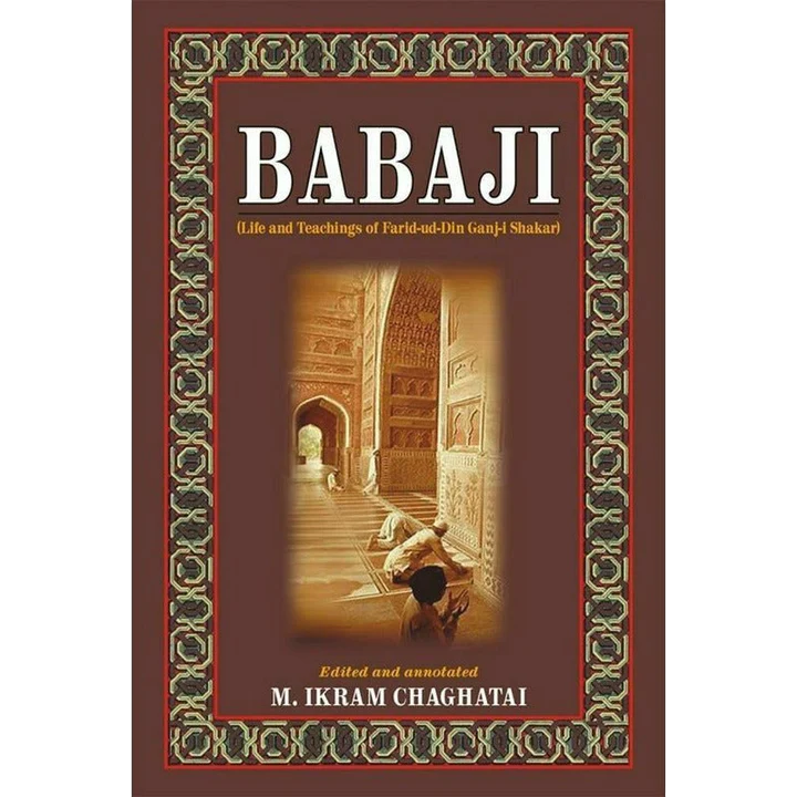 Babaji: Life And Teachings Of Farid-Ud-Din Ganjshakar