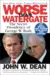 Worse Than Watergate: The Secret Presidency of George W. Bush