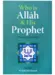 Who is Allah and His Prophet( P.B.U.H)