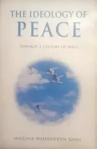 The Ideology Of Peace Towards A Culture Of Peace