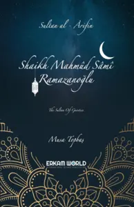 Sultan al-'arifin: Shaikh Mahmud Sami Ramazanoglu: The Sultan of Gnostics