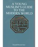 A Young Muslims Guide To The Modern World