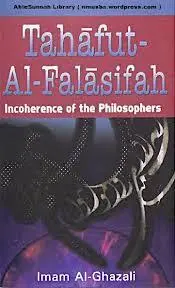 Tahafut-Al-Falasifah (Imam Al-Ghazali)