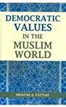 Democratic Values in The Muslim World