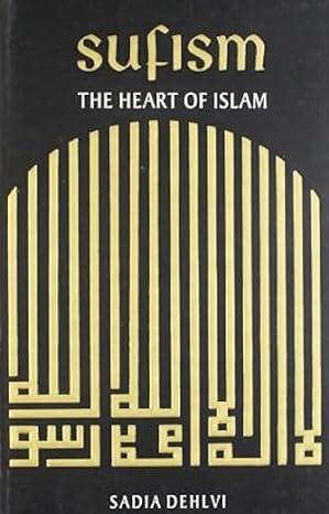 Sufism, The Heart of Islam